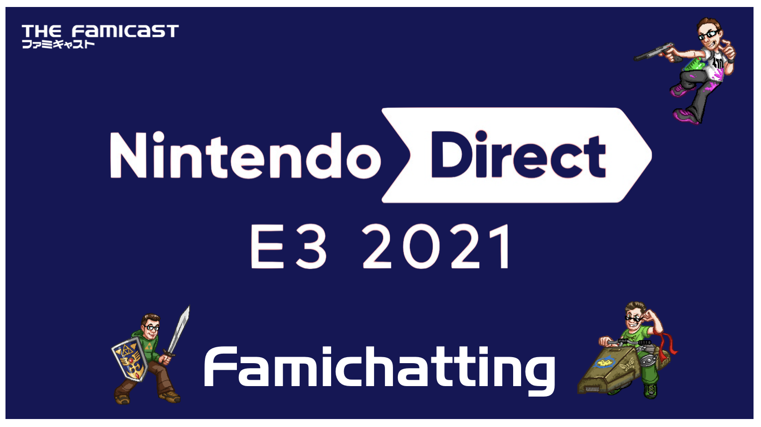 Famichatting: E3 2021 Nintendo Direct