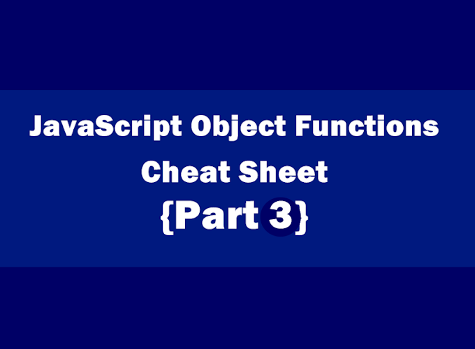 JavaScript Object Functions cheat sheet Part 3