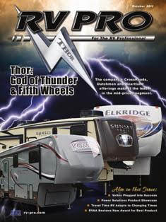 RV Pro. For the RV professional 08-07 - October 2012 | TRUE PDF | Mensile | Professionisti | Tecnologia | Automobili | Tempo Libero
RV Pro is the go-to business-to-business publication for recreational vehicle industry professionals.
Each month, RV Pro features in-depth interviews with the CEOs of influential RV manufacturers and suppliers, profiles top-performing dealerships, highlights the latest industry trends, provides sneak peeks of forthcoming OE and aftermarket products, and features insights from guest columnists who are recognized leaders in their field.
RV Pro doesn’t simply print feature articles – it provides insights on best practices and ideas on how to help readers grow their business.
In short, RV Pro is the one source industry professionals need to stay abreast of the latest developments and insights.