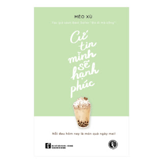 Cứ Tin Mình Sẽ Hạnh Phúc ebook PDF EPUB AWZ3 PRC MOBI