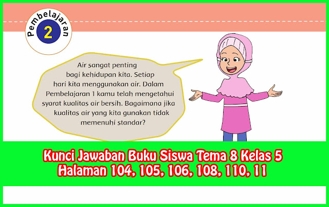 Kunci Jawaban Tema 8 Kelas 5 Halaman 104, 105, 106, 108, 109, 110