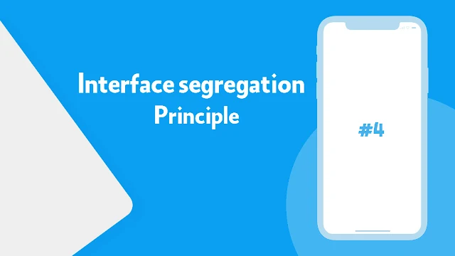 شرح Interface segregation في مبادئ ال Solid لكتابة كود منظم