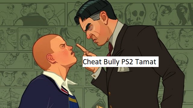 an pasti sudah mengetahui dengan game Bully ini Cheat Bully PS2 Tamat 2022