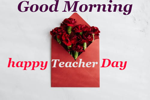Good Morning happy Teacher Day