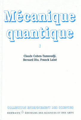 Livre Mécanique quantique I Claude Cohen Tannoudji &‎ Bernard Diu &‎ Franck Laloë