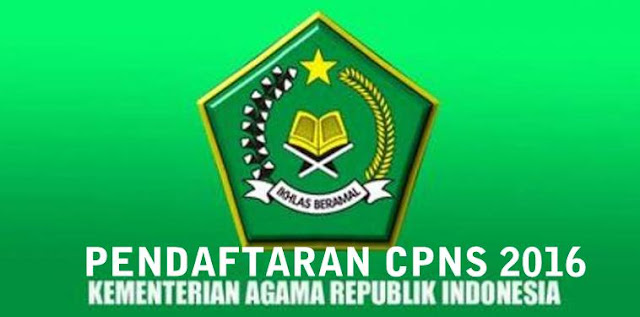 Pendaftaran CPNS Kemenag 2016 dan Persyaratannya Lengkap