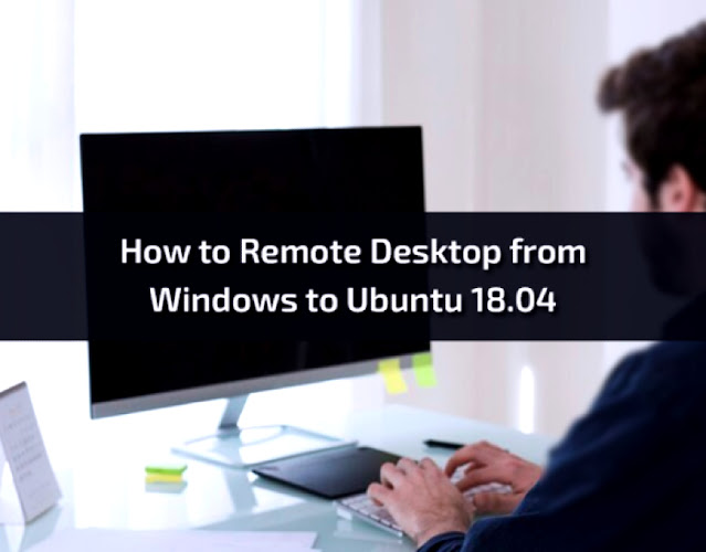 How to Remote Desktop from Windows to Ubuntu 18.04
