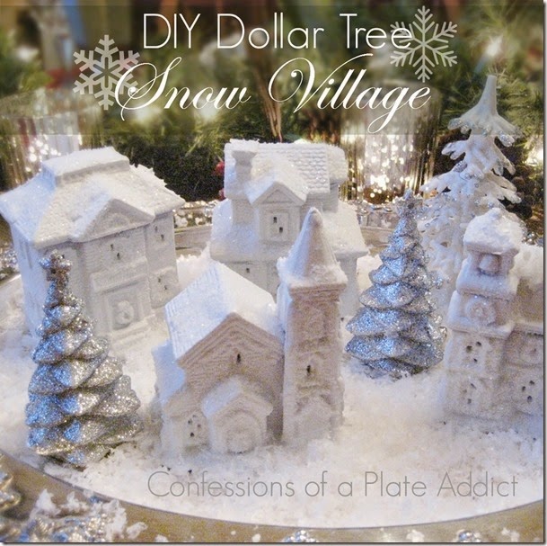 CONFESSIONS OF A PLATE ADDICT DIY Dollar Tree Snow Village CONFESSIONS OF A PLATE ADDICT DIY Dollar Tree Snow Village