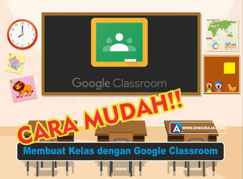 Cara Membuat Kelas Online dengan Google Classroom DINGIN 