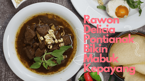 Rawon Delicia Pontianak, Bikin Mabuk Kepayang