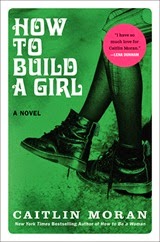 How to Build a Girl - Caitlin Moran