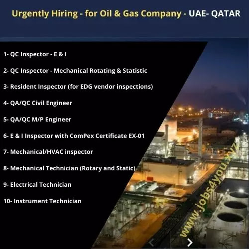 Urgently Hiring - for Oil & Gas Company - UAE- QATAR