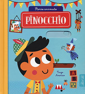 Pinocchio. Storie animate. Ediz. a colori