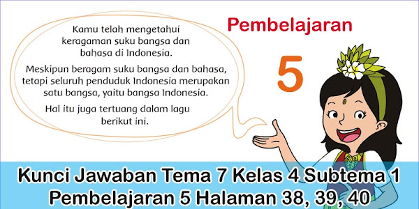 Kunci Jawaban Buku Siswa Tema 7 Kelas 4 Subtema 1 Halaman 38, 39, 40