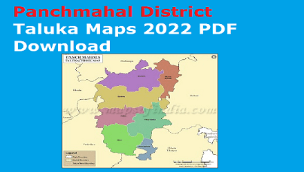 Panchmahal District Taluka Maps 2022 PDF Download