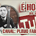 Hoje tem LIVE de PLÍNIO FABRÍCIO