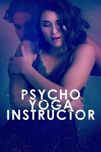 مشاهدة فيلم Psycho Yoga Instructor 2020 مترجم