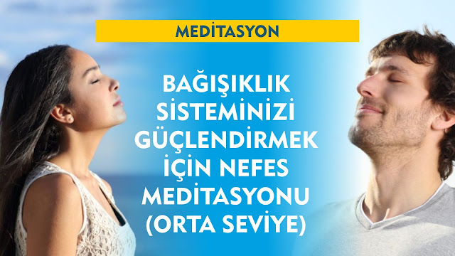 Bağışıklık Sisteminizi Güçlendirmek İçin Nefes Meditasyonu Orta Seviye / Wim Hof Türkçe