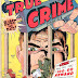 True Crime Comics #2 (#1) - Jack Cole art & cover + 1st issue