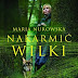 Nakarmić wilki - Maria Nurowska