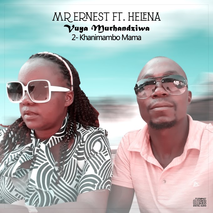 Mr Ernest Ft. Helena - Vuya Murhandziwa (2022) | Prod By: J-M Studio