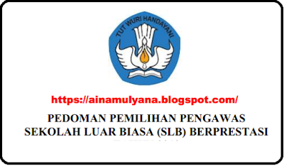 penghargaan dari pemerintah bagi pengawas sekolahyang memiliki prestasi yang tinggi untuk  PEDOMAN – JUKNIS PEMILIHAN PENGAWAS SLB  BERPRESTASI TAHUN 2019