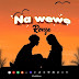 AUDIO: Ronze – Na wewe