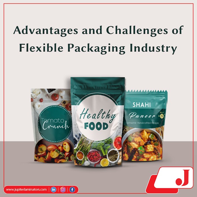 Advantages and Challenges of Flexible Packaging Industry
