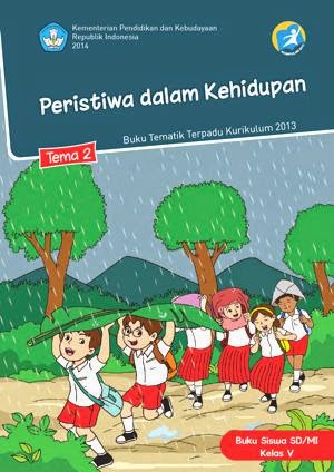  yang ada di sini ialah sebagai diberikut Download Bse Buku Siswa Kelas 5 SD Kurikulum 2013 Edisi Revisi 2014