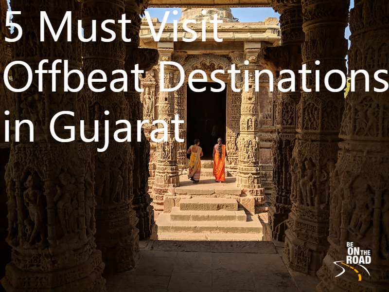 5 Must Visit Offbeat Destinations in Gujarat