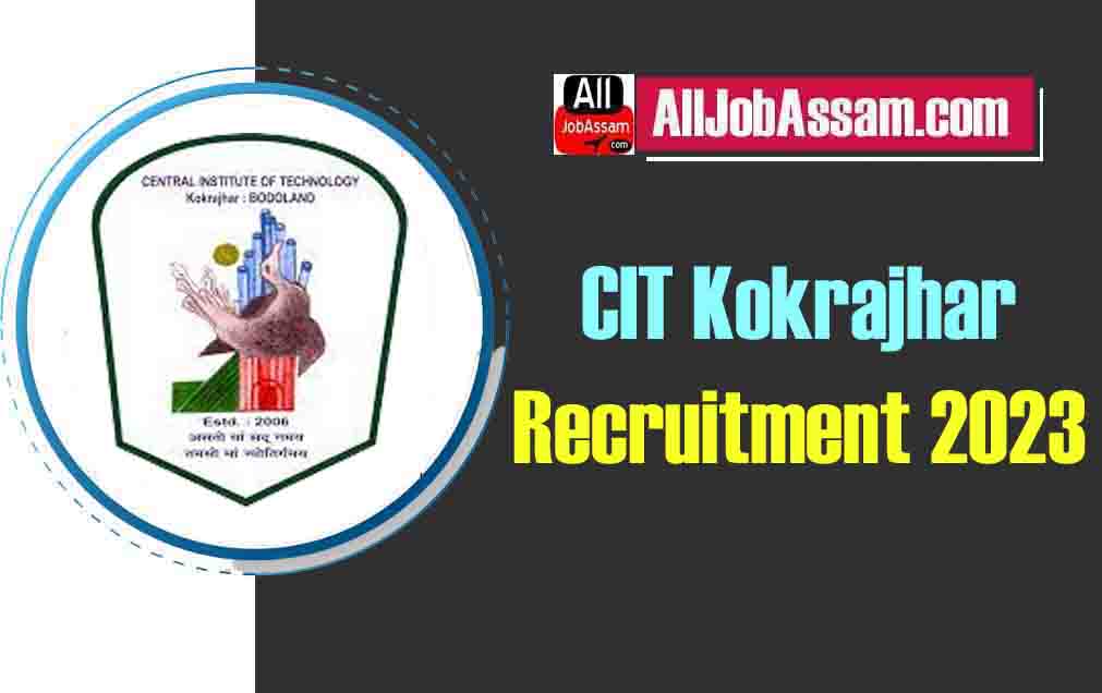 CIT Kokrajhar Recruitment 2023: Apply Online for 19 Non-Teaching Posts