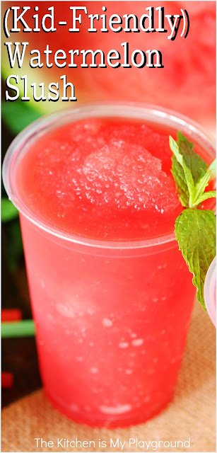 (Kid-Friendly) Watermelon Slush ~ This Watermelon Slush is not only super tasty, it's super easy to make, too! The kids will love to help make -- and enjoy -- this perfect-for-warm-weather slush.  www.thekitchenismyplayground.com