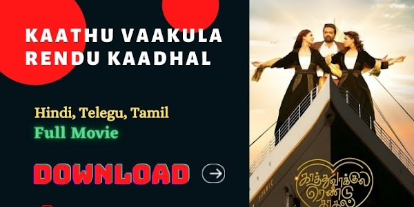 Kaathuvaakula Rendu Kaadhal (Hindi-Tamil) HDRip Movie Download Tamilrockers