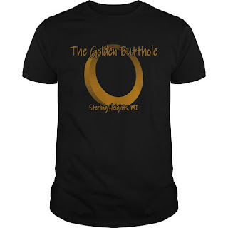 The Golden Butthole Sterling Heights MI Shirt