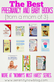 Best Pregnancy and Baby/Parenting Book List: Mommy's Must Have series from a Mom of Three! at Serenity Now #pregnancy #baby #pregnancytips