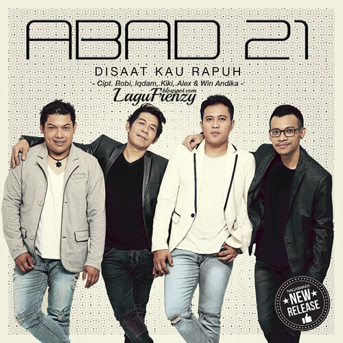 Download Lagu ABAD 21 - Disaat Kau Rapuh