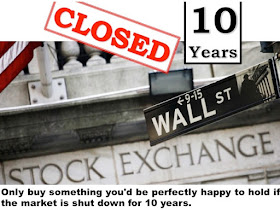 Picture advices value investors to buy something they will be happy to hold even if the stock markets are closed for ten years