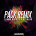 Pack Remix Vol 1 (Dj Max Arauco & Dj Valho).