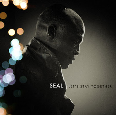 Seal - Let’s Stay Together Lyrics