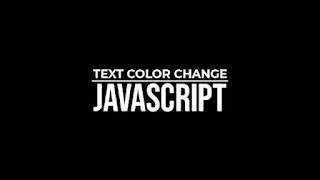 Text Color Change JavaScript