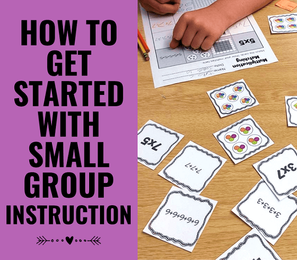 How to Get Started With Small Group Instruction