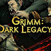 Grimm Dark Legacy Free Download