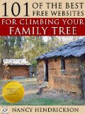 101 of the Best Free Websites For Climbing Your Family Tree, by Nancy Hendrickson