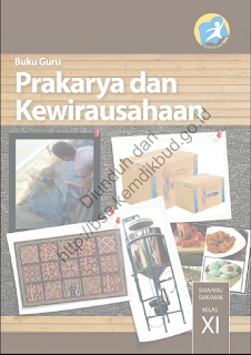 DOWNLOAD BSE 2013 Prakarya dan Kewirausahaan (Buku Guru) SMA MA SMK MAK KELAS XI