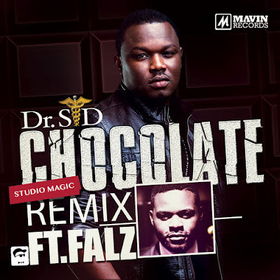 New Music; Dr. Sid Feat. Falz – Chocolate Remix