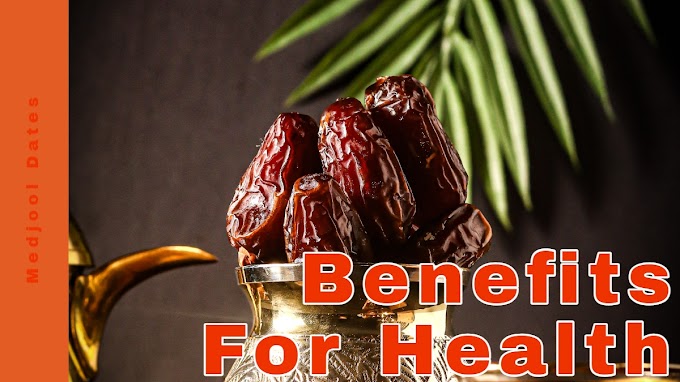 Dates Eating Benefits For Health [Medjool]