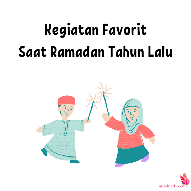 Kegiatan Favorit Saat Ramadan Dulu