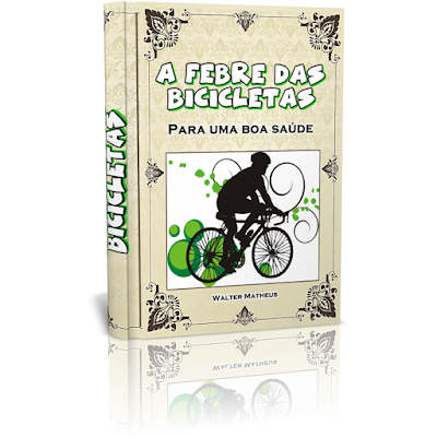 Livro digital grátis A febre das Bicicletas para uma boa saúde