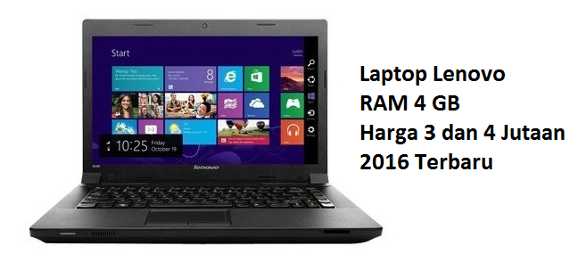 Daftar Laptop Lenovo RAM 4GB Harga 3 dan 4 Jutaan 2016 