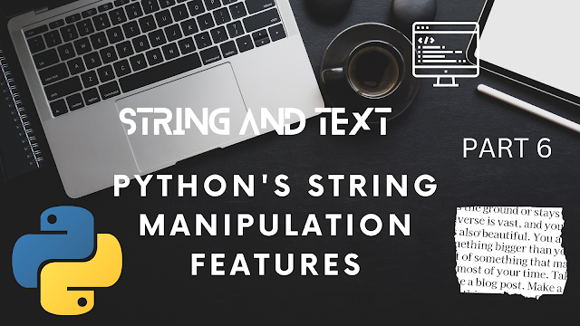 String and Text in Python - Part 6